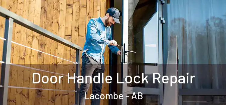 Door Handle Lock Repair Lacombe - AB