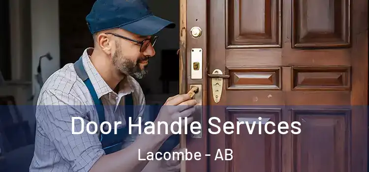 Door Handle Services Lacombe - AB