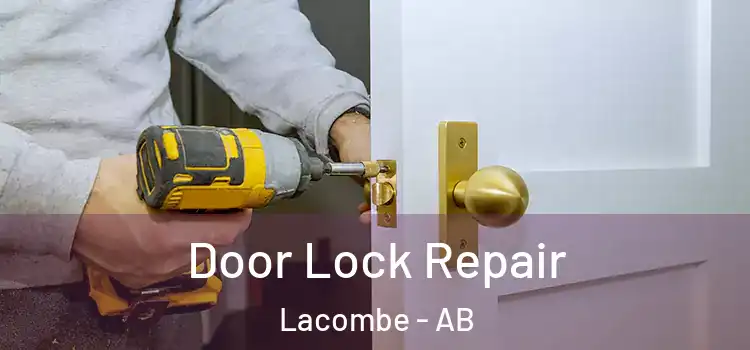 Door Lock Repair Lacombe - AB