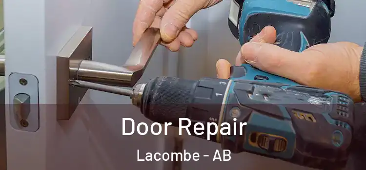 Door Repair Lacombe - AB