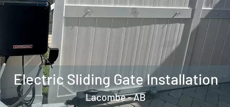 Electric Sliding Gate Installation Lacombe - AB