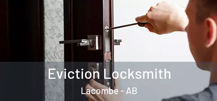 Eviction Locksmith Lacombe - AB