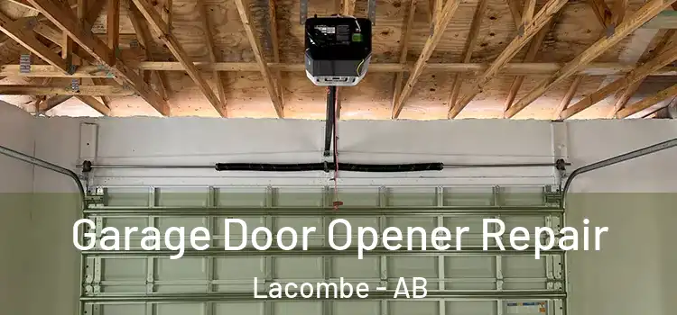  Garage Door Opener Repair Lacombe - AB