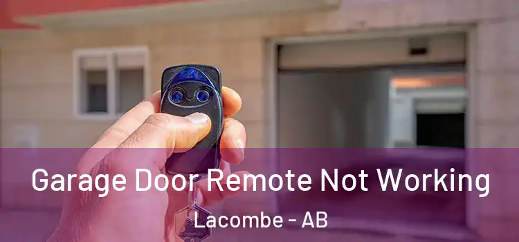  Garage Door Remote Not Working Lacombe - AB
