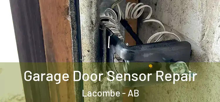 Garage Door Sensor Repair Lacombe - AB