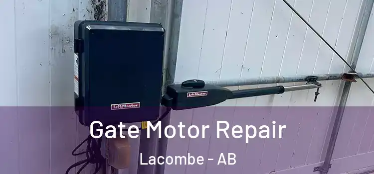 Gate Motor Repair Lacombe - AB