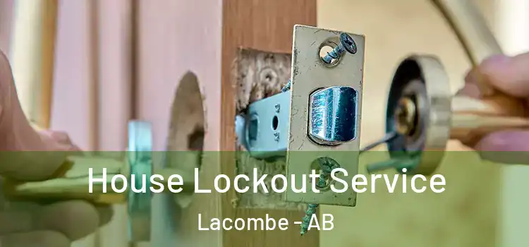 House Lockout Service Lacombe - AB