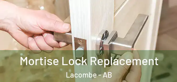  Mortise Lock Replacement Lacombe - AB