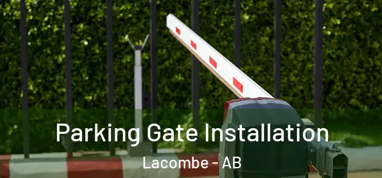  Parking Gate Installation Lacombe - AB