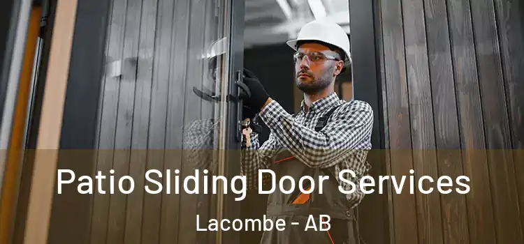 Patio Sliding Door Services Lacombe - AB