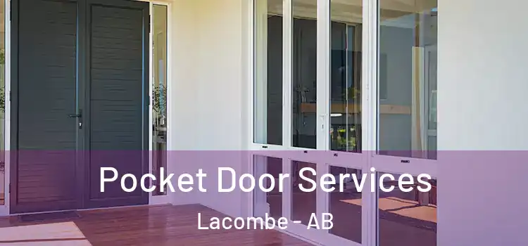 Pocket Door Services Lacombe - AB