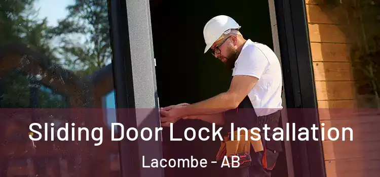 Sliding Door Lock Installation Lacombe - AB