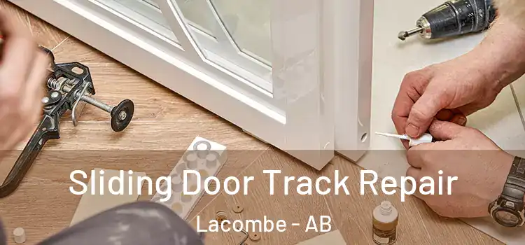 Sliding Door Track Repair Lacombe - AB