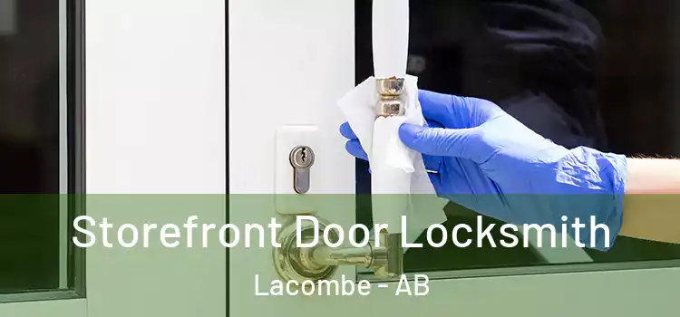  Storefront Door Locksmith Lacombe - AB